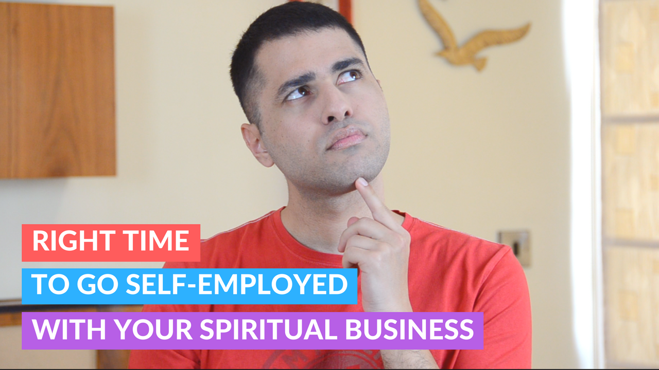 Right Time to Go Self-Employed With Your Spiritual Business