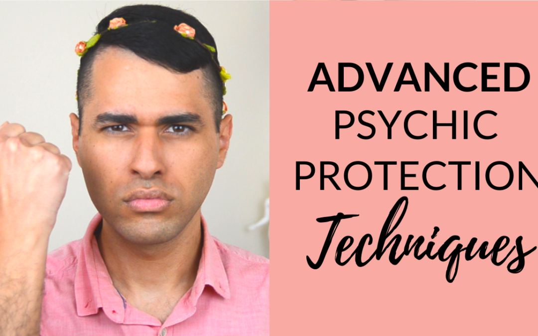 Negative Energy Protection | How to Cleanse Your Energy
