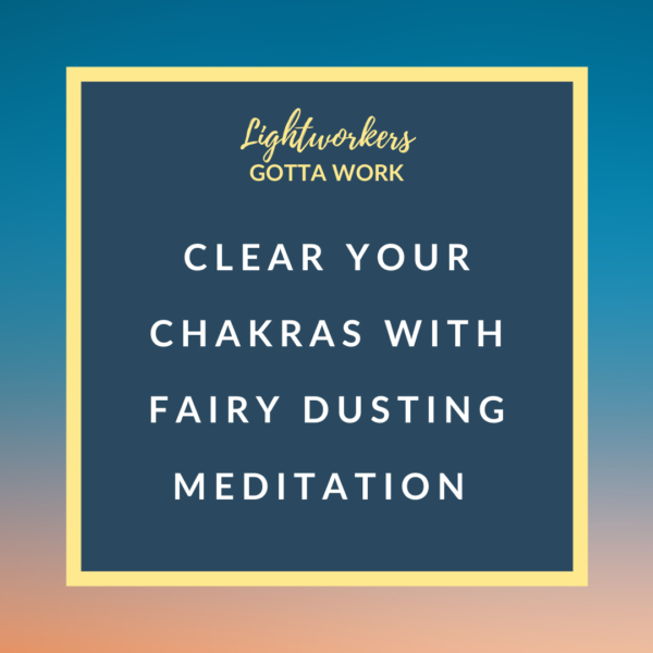 Clear Your Chakras with Fairy Dusting