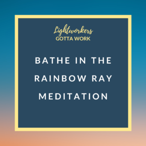 Bathe in the Rainbow Ray