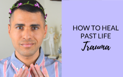 Past Lives Therapy | How to Heal Past Life Trauma