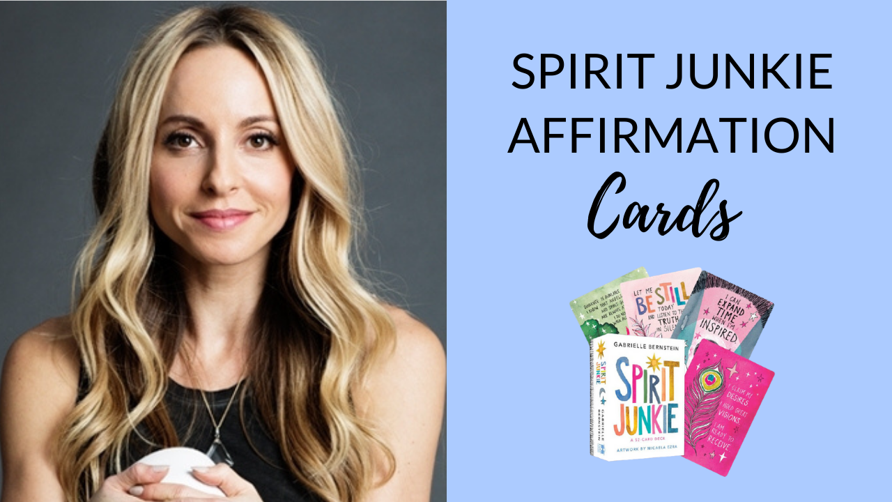 Spirit Junkie Affirmation Cards by Gabrielle Bernstein (Hay House