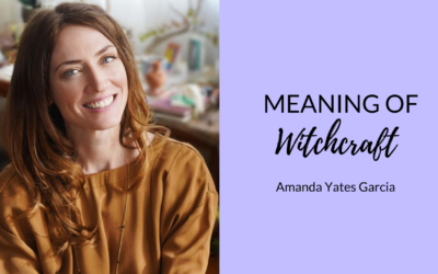 True Meaning of Witchcraft ?‍♀️ | Amanda Yates Garcia