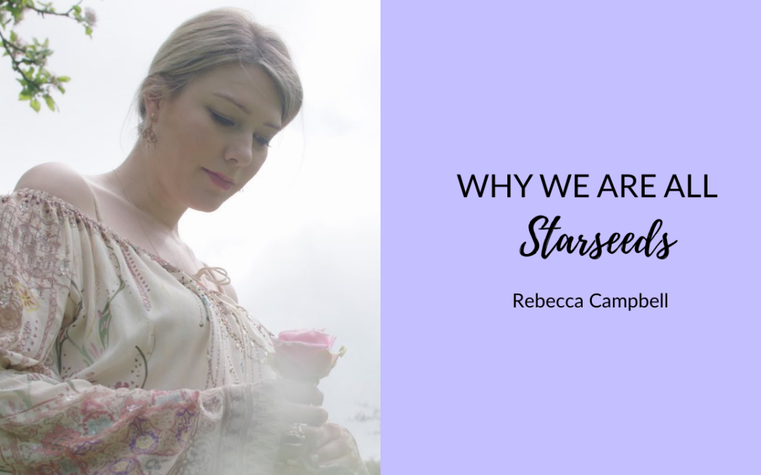 What Are Starseeds? 👽 and Starseed Types | Rebecca Campbell