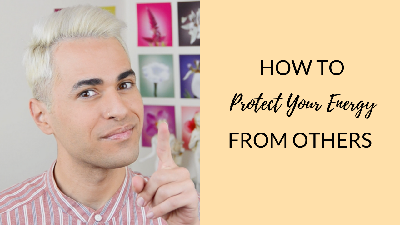 how to protect your energy from others