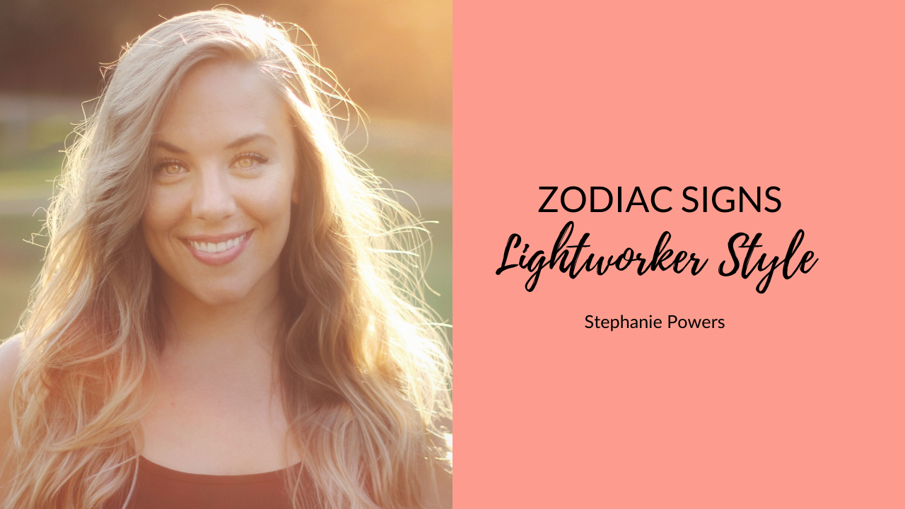 zodiac signs lightworker style