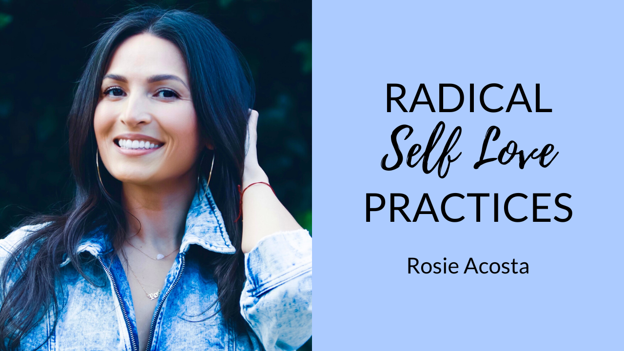 radical-self-love-activities-rosie-acosta