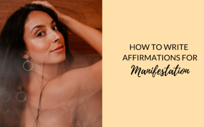 How to Write Affirmations for Manifestation