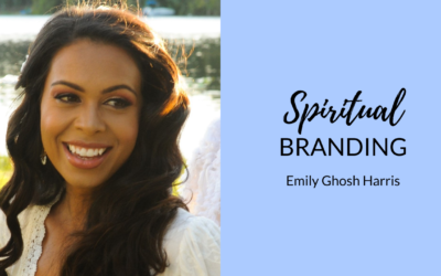 Spiritual Branding Strategy | Emily Ghosh Harris