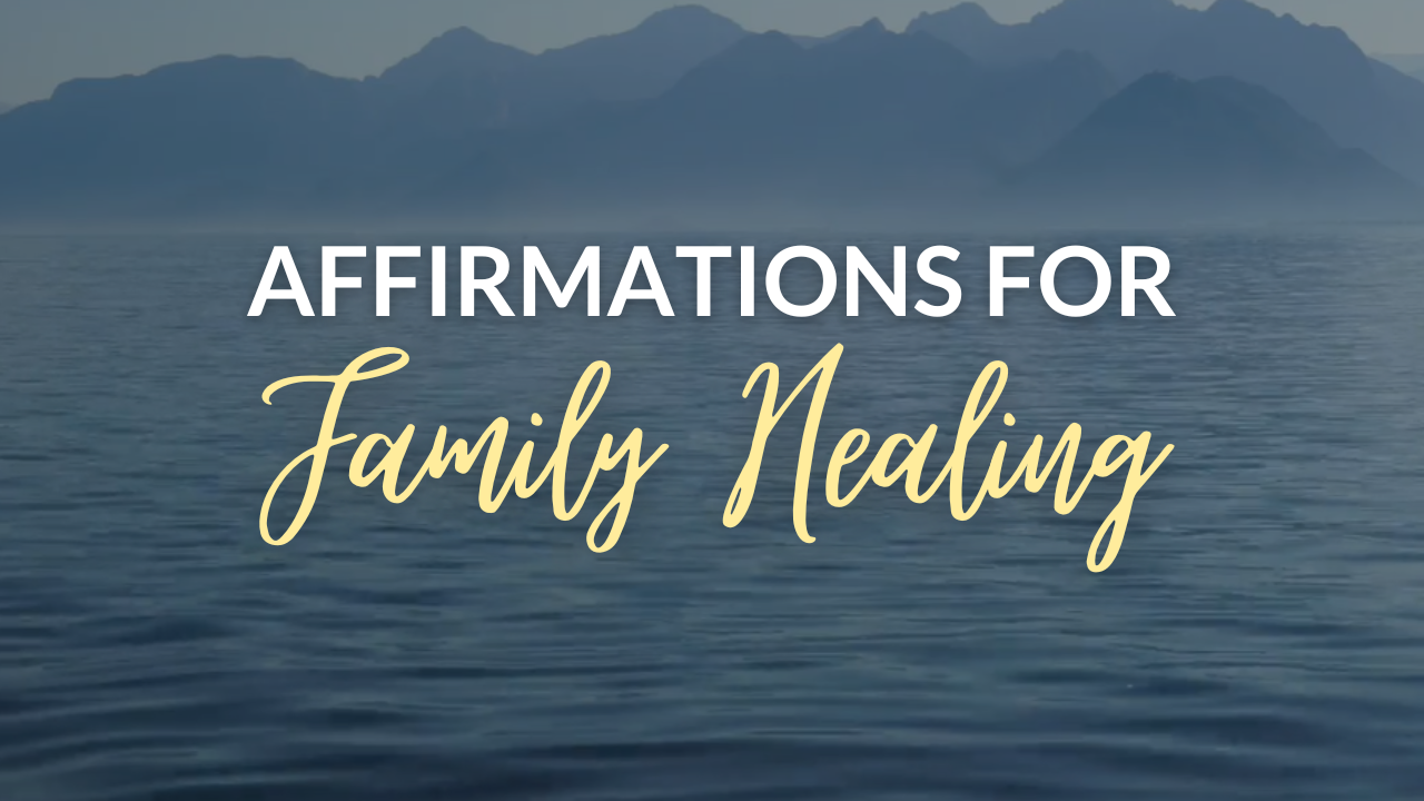 Affirmation for Family Healing