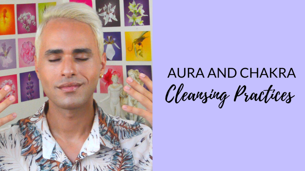 🪷 Aura And Chakra Cleansing Practices