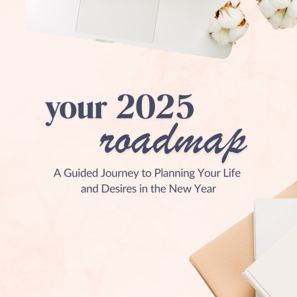 Your 2025 Roadmap